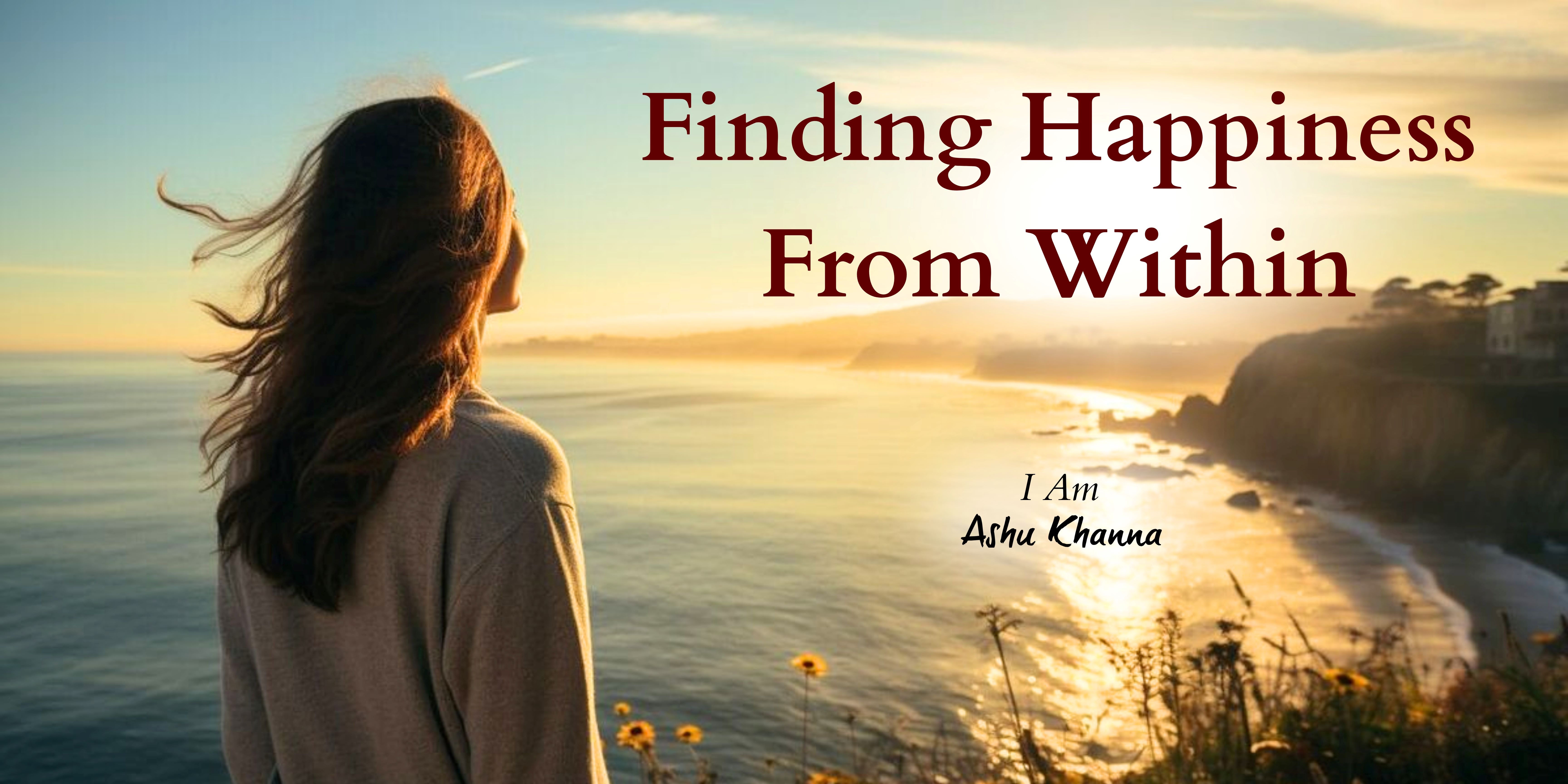 Finding Happiness From Within 